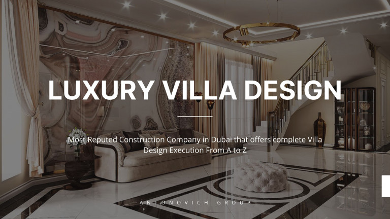 Most Reputable Construction Firm for Luxury Villa in Dubai